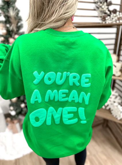 You're A Mean One Irish Green Crewneck