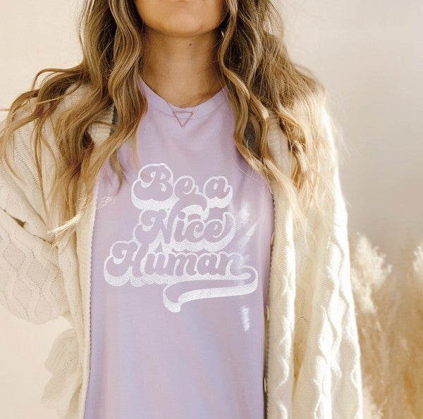 Be A Nice Human Tee