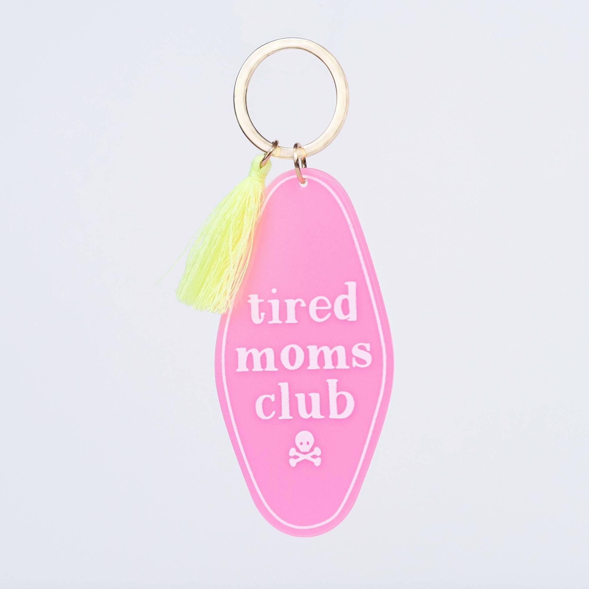 Tired Moms Club Motel Key Chain